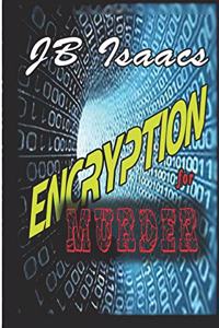 Encryption for Murder