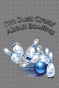 I'm Just Crazy About Bowling