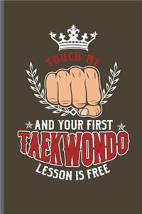 Touch me and Your First Taekwondo lesson is free