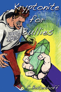 Kryptonite for Bullies