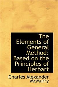 The Elements of General Method Based on the Principles of Herbart
