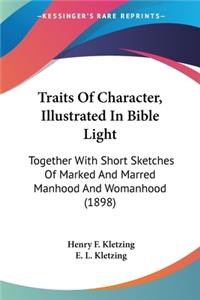 Traits Of Character, Illustrated In Bible Light