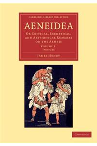 Aeneidea: Or Critical, Exegetical, and Aesthetical Remarks on the Aeneis