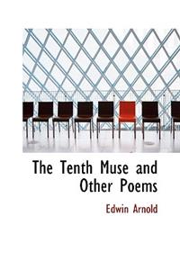 The Tenth Muse, and Other Poems