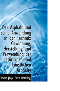 Der Asphalt Und Seine Anwendung in Der Technik