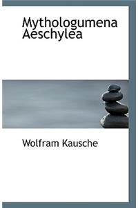 Mythologumena Aeschylea