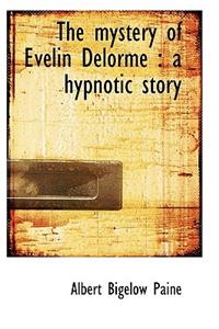 The Mystery of Evelin Delorme