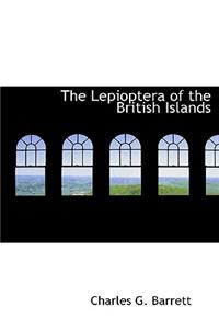 The Lepioptera of the British Islands