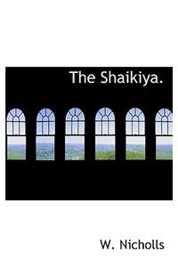 The Shaikiya.