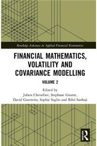 Financial Mathematics, Volatility and Covariance Modelling