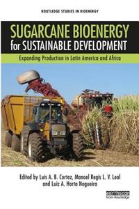 Sugarcane Bioenergy for Sustainable Development