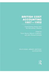 British Cost Accounting 1887-1952 (Rle Accounting)