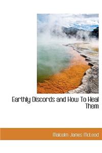 Earthly Discords and How to Heal Them