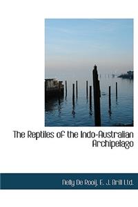 Reptiles of the Indo-Australian Archipelago