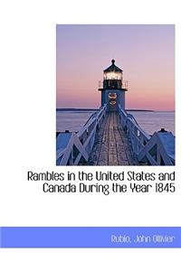 Rambles in the United States and Canada During the Year 1845