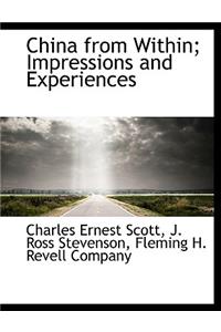 China from Within; Impressions and Experiences