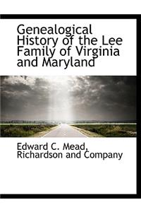 Genealogical History of the Lee Family of Virginia and Maryland