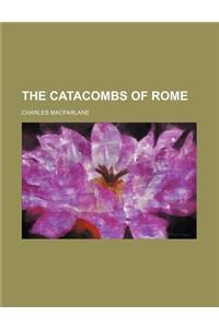 The Catacombs of Rome