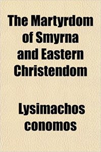 The Martyrdom of Smyrna and Eastern Christendom