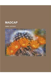 Madcap