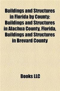Buildings and Structures in Florida by County
