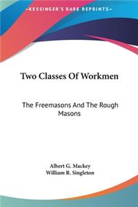 Two Classes of Workmen
