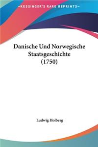 Danische Und Norwegische Staatsgeschichte (1750)