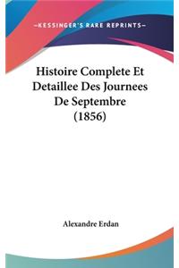 Histoire Complete Et Detaillee Des Journees de Septembre (1856)