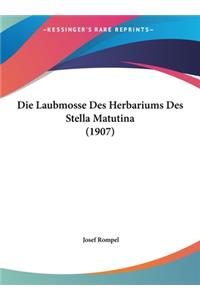 Die Laubmosse Des Herbariums Des Stella Matutina (1907)