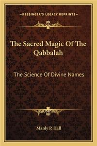 Sacred Magic Of The Qabbalah