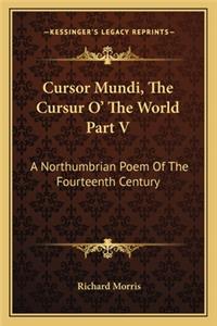 Cursor Mundi, The Cursur O' The World Part V