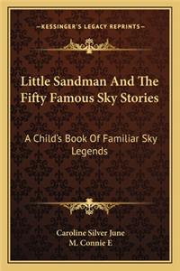 Little Sandman And The Fifty Famous Sky Stories