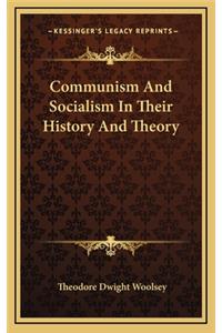 Communism And Socialism In Their History And Theory