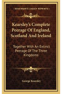 Kearsley's Complete Peerage of England, Scotland and Ireland