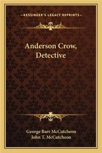 Anderson Crow, Detective