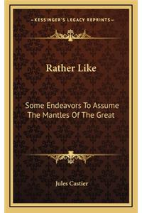 Rather Like
