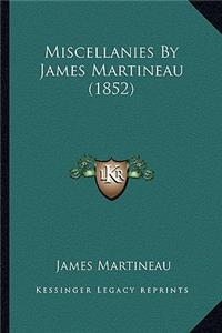 Miscellanies by James Martineau (1852)