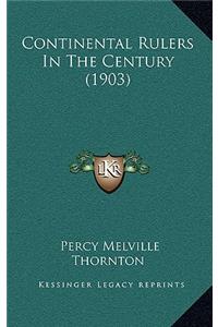 Continental Rulers in the Century (1903)