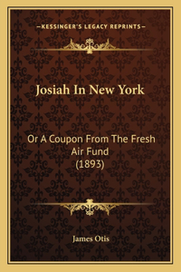 Josiah In New York