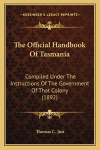 The Official Handbook Of Tasmania