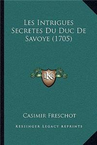 Les Intrigues Secretes Du Duc De Savoye (1705)