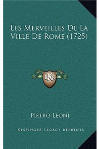 Les Merveilles De La Ville De Rome (1725)