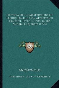 Historia Del Combattimento De Tredici Italiani Con Altrettanti Francesi, Fatto In Puglia Tra Andria, E Quarata (1725)