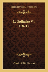 Le Solitaire V1 (1821)