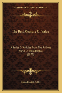 The Best Measure Of Value