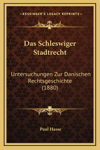 Das Schleswiger Stadtrecht