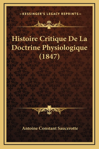 Histoire Critique De La Doctrine Physiologique (1847)