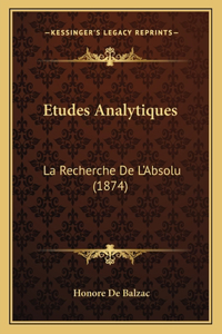 Etudes Analytiques: La Recherche De L'Absolu (1874)