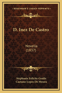 D. Inez De Castro