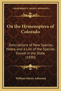 On the Hymenoptera of Colorado